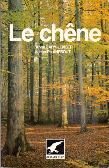 Les chênes pédonculé et sessile en France et en Belgique : écologie, économie, histoire, sylviculture
