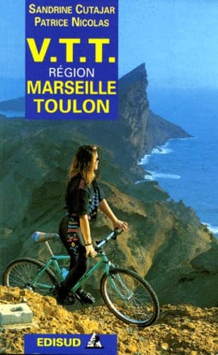 Couverture de Randonnées à VTT dans la région de Marseille-Toulon