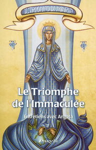 Le triomphe de l'Immaculée : mon âme exhalte le Seigneur