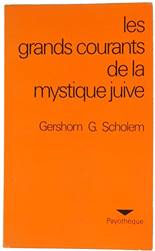 Les Grands courants de la mystique juive