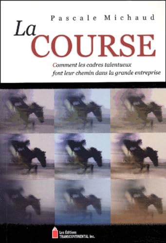 La Course : Comment les cadres talentueux font leur chemin dans la grande entreprise