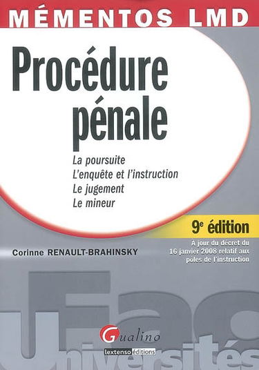 Procédure pénale : la poursuite, l'enquête et l'instruction, le jugement, le mineur
