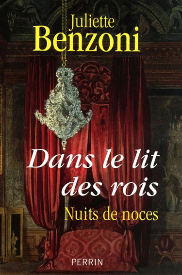 Dans le lit des rois : nuit de noces
