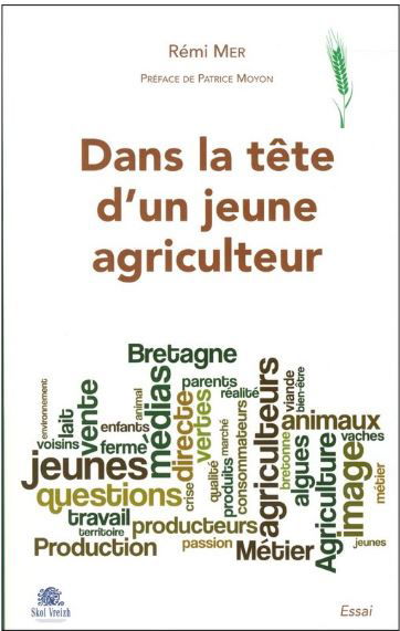 Dans la tête d'un jeune agriculteur : manger breton demain...