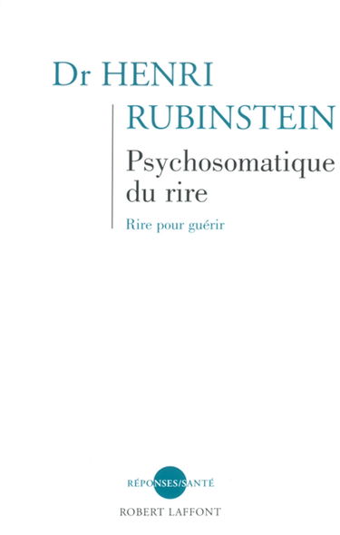 Psychosomatique du rire : rire pour guérir