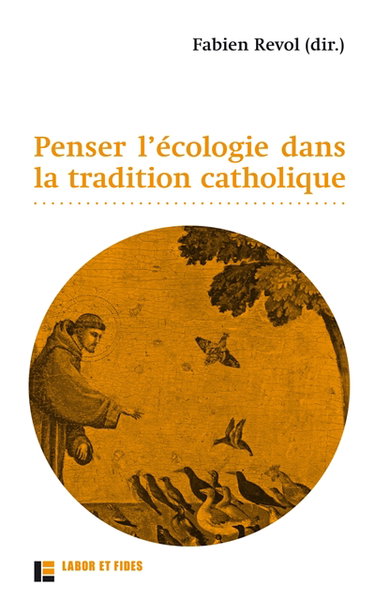 Couverture de Penser l'écologie dans la tradition catholique