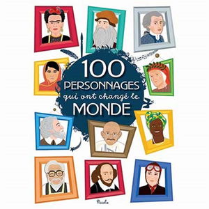 100 personnages qui ont changé le monde