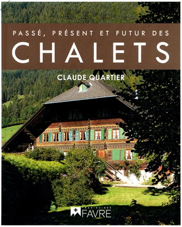 Passé, présent et futur des chalets