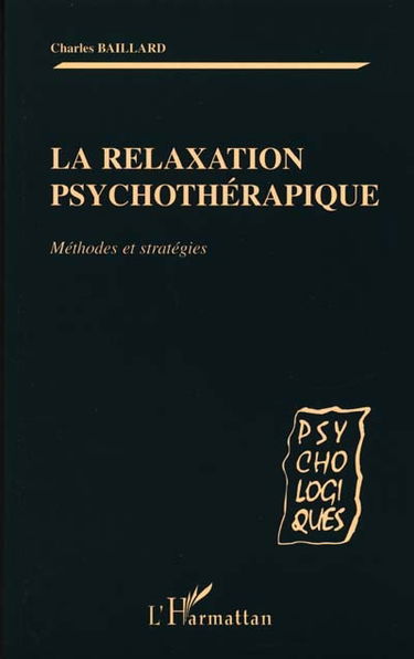 La relaxation psychothérapique : méthodes et stratégies