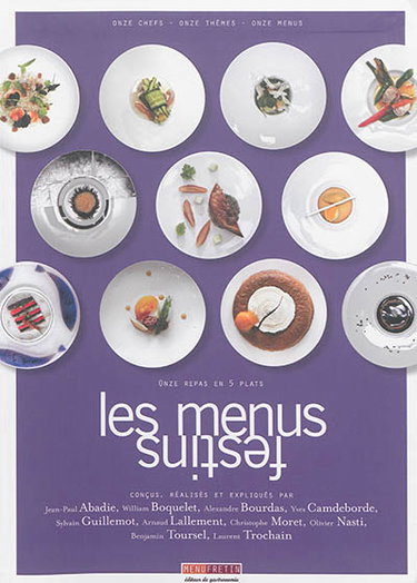 Couverture de Les menus festins : onze repas en 5 plats : onze chefs, onze thèmes, onze menus par Collectif