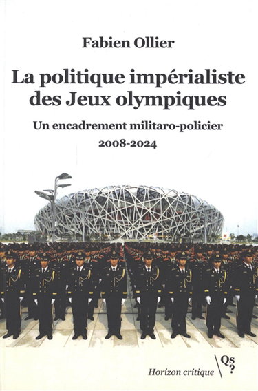 La politique impérialiste des jeux Olympiques : un encadrement militaro-policier : 2008-2024
