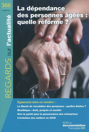 Regards sur l'actualité, n° 366. La dépendance des personnes âgées : quelle réforme ?