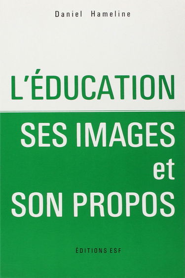 L'Education, ses images et son propos