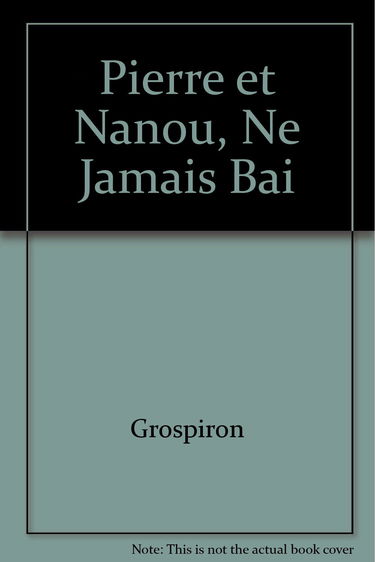 Pierre et Nanou, Ne Jamais Baisser les Bras