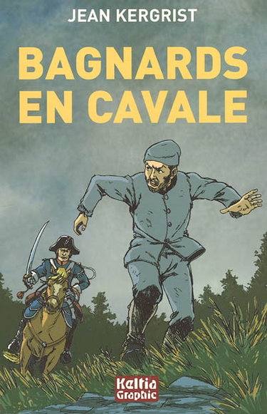 Couverture de Bagnards en cavale par Jean Kergrist