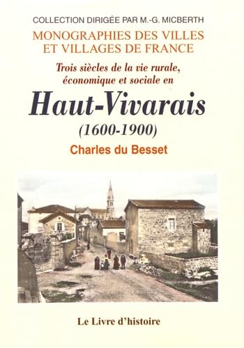 Trois siècles de la vie rurale, économique et sociale en Haut-Vivarais (1600-1900)