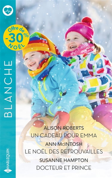 Un cadeau pour Emma. Le Noël des retrouvailles. Docteur et prince