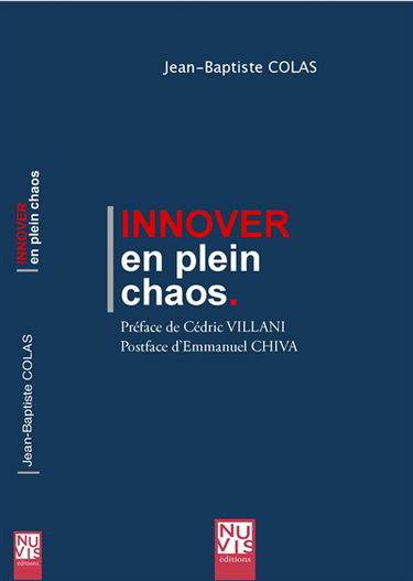Innover en plein chaos : survivre à la guerre de l'innovation