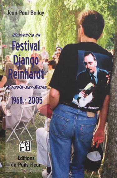 Souvenirs du Festival Django Reinhardt : Samois-sur-Seine : 1968-2005