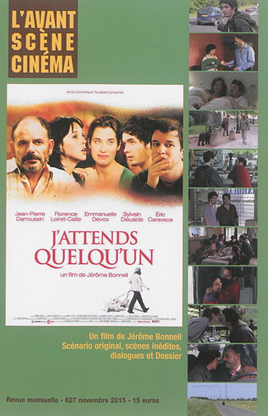 Avant-scène cinéma (L'), n° 627. J'attends quelqu'un : un film de Jérôme Bonnell : scénario original, scènes inédites, dialogues et dossier