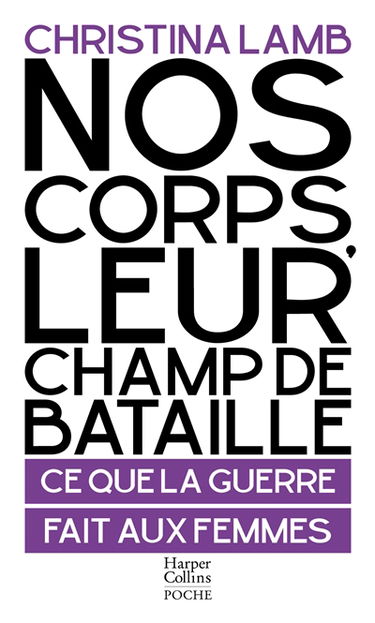 Nos corps, leur champ de bataille : ce que la guerre fait aux femmes