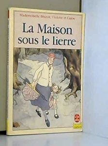 Mademoiselle Biscuit, Violette et Cajou. Vol. 1. La maison sous le lierre