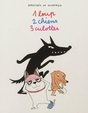 1 loup, 2 chiens, 3 culottes