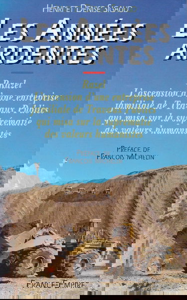 Les années ardentes : Razel, l'ascension d'une entreprise familiale de travaux publics qui misa sur la suprématie des valeurs humanistes