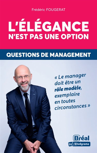 Couverture de L'élégance n'est pas une option : questions de management