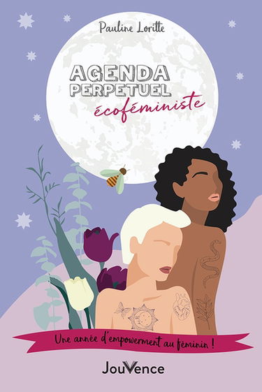 Agenda perpétuel écoféministe : une année d'empowerment au féminin !