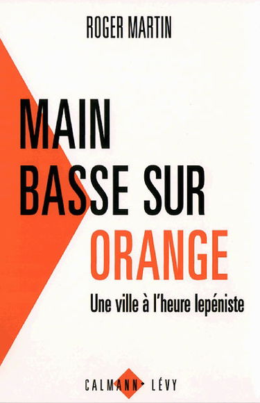 Main basse sur Orange : une ville lepéniste
