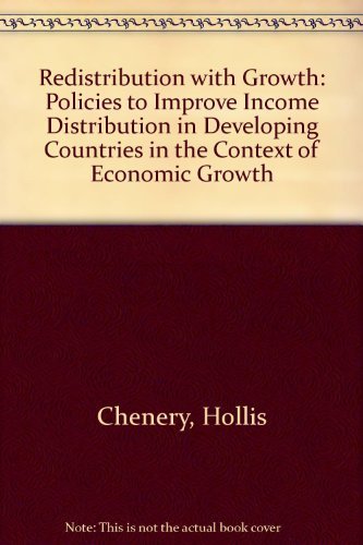 Couverture de Redistribution with Growth: Policies to Improve Income Distribution in Developing Countries in the Context of Economic Growth