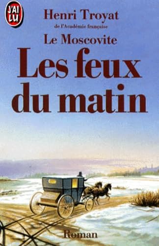 Les feux du matin Le moscovite III: