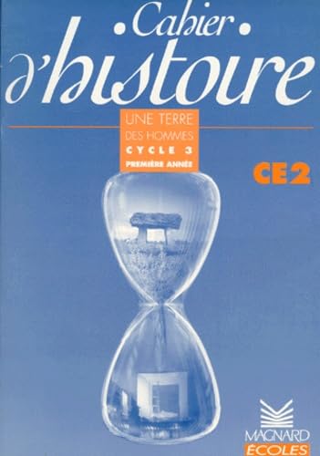 Cahier d'histoire, CE2 : cycle 3 première année