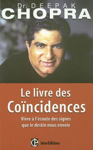 Le livre des coïncidences : vivre à l'écoute des signes que le destin nous envoie