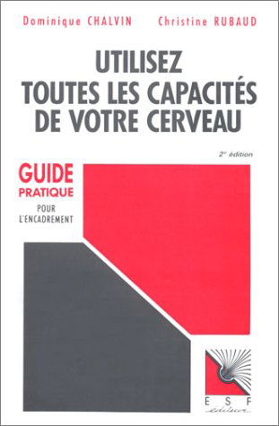 Utilisez toutes les capacités de votre cerveau