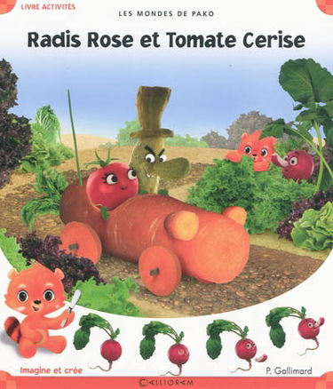 Les mondes de Pako. Vol. 9. Radis Rose et Tomate Cerise