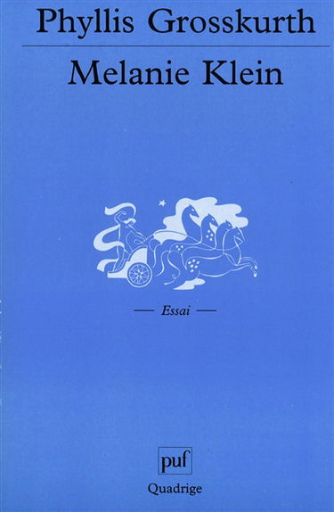 Mélanie Klein : son monde et son oeuvre