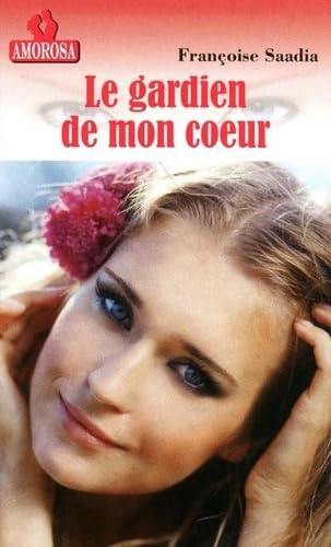 Le gardien de mon coeur