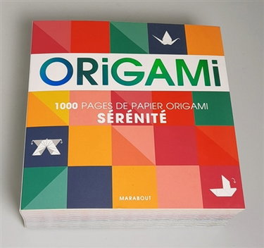 Couverture de Origami : sérénité : pour réaliser 500 pliages