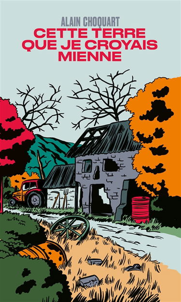 Cette terre que je croyais mienne