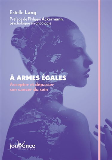 A armes égales : accepter et dépasser son cancer du sein