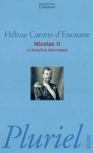Nicolas II : la transition interrompue : une biographie politique