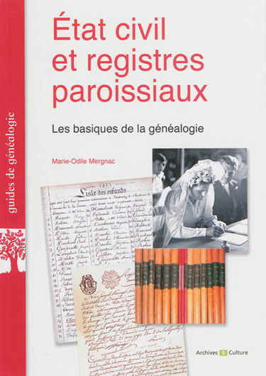 Etat civil et registres paroissiaux : les basiques de la généalogie