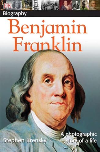 Couverture de DK Biography: Benjamin Franklin: A Photographic Story of a Life par DK