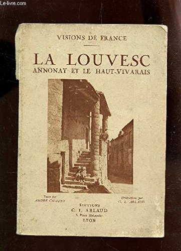 Couverture de LA LOUVESC, ANNONAY ET LE HAUT VIVARAIS.