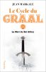 Le cycle du Graal. Vol. 8. La mort du roi Arthur