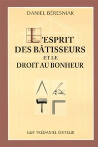 L'esprit des bâtisseurs et le droit au bonheur