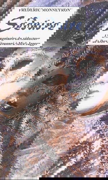 Séduire : l'imaginaire du séducteur de Don Giovanni à Mick Jagger