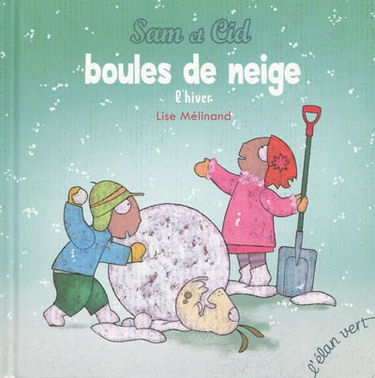 Sam et Cid. Boules de neige : l'hiver
